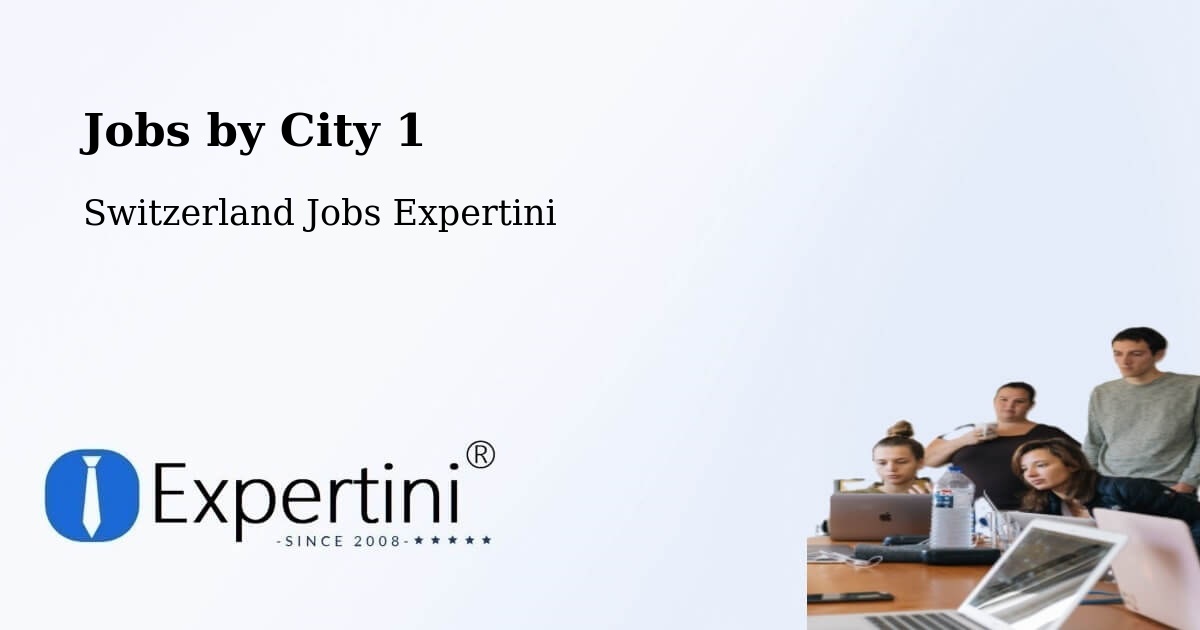 City Jobs in Switzerland - Expertini