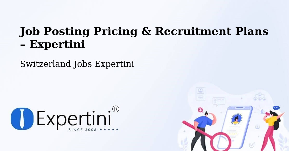 Job Posting Pricing & Recruitment Plans – Biel/Bienne - Biel/Bienne, Switzerland Jobs Expertini