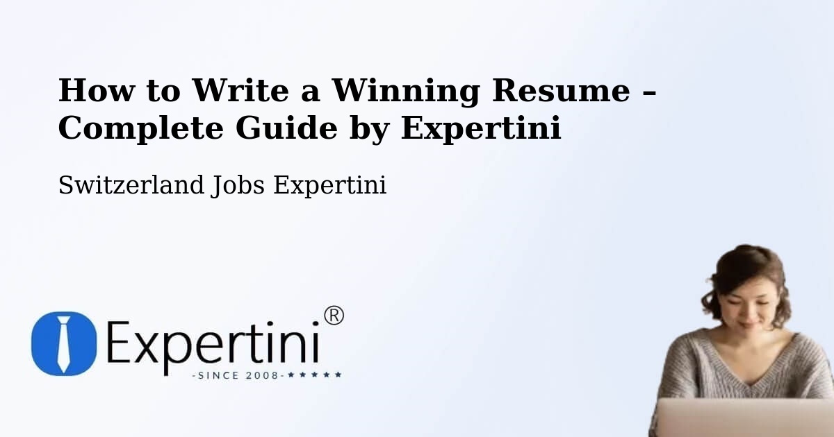 Resume Writing Guide for Job Seekers – Biel/Bienne - Biel/Bienne, Switzerland Jobs Expertini